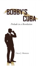 BOBBY'S CUBA...synopsis coverMontero.jpg